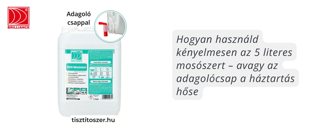 tisztitoszer-hu-Hogyan használd kényelmesen az 5 literes mosószert – avagy az adagolócsap a háztartás hőse 1 tisztitoszer-hu-adagolo 1080 428 oko mosas termek