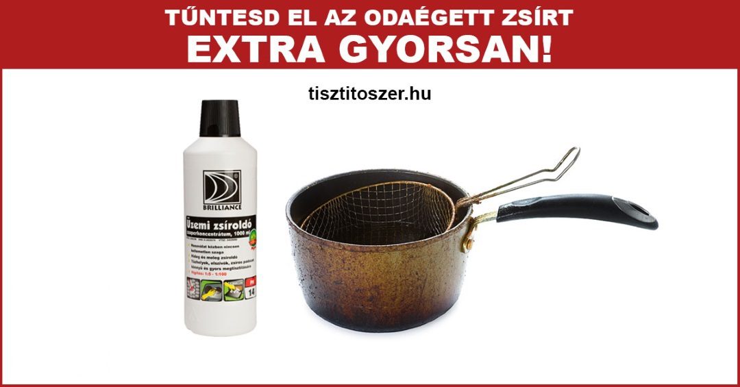 Odaégett zsíros fritőz tisztítása extra gyorsan!